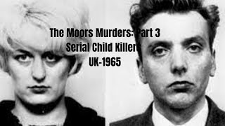 The Moors Murders Part 3 The Aftermath [upl. by Alehs227]