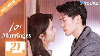 【ENG SUB】101 Marriages💞 EP21  Jin Ze  Chen Shujun  Feng Chuxuan  Liu Dexi  Bai Kairui  YOUKU [upl. by Elletsyrk]