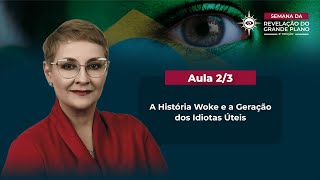 Aula 23 – A História Woke e a Geração dos Idiotas Úteis  Maria Pereda PhD [upl. by Weitman]