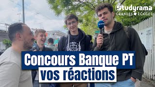 Concours BANQUE PT  vos réactions [upl. by Aikahc]