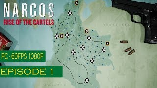 NARCOS Rise of the Cartels Gameplay Walkthrough Part 1 1080p HD 60FPS PC ULTRA  No Commentary [upl. by Ellynn53]