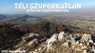 20231228Szuperkatlan 30 kmes teljesítménytúra [upl. by Odlaniger]