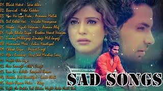 TOP 20 BOLLYWOOD HINDI SAD SONGS 2019 ❤ SUPERHITS HEART BROKEN BOLLYWOOD HINDI SAD SONGS [upl. by Sidoma]