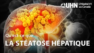 LUHN Explique  La stéatose hépatique  UHN Explains Fatty Liver Disease [upl. by Alver]