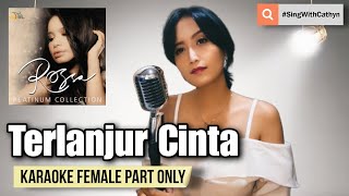 Terlanjur Cinta  Rossa Pasha Karaoke Female Part Only [upl. by Ihcas]