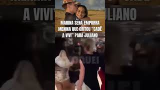 Marina Sena empurra mulher após ela supostamente gritar Cadê a Vivi para o Juliano Flossmarinasena [upl. by Ddene]