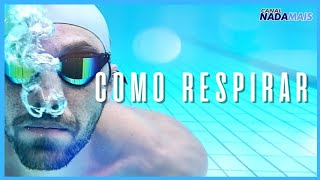 COMO RESPIRAR NA NATAÇÃO CANAL NADA MAIS [upl. by Smiga28]