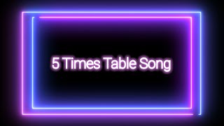 5 Times Table Song [upl. by Rea]