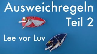 Ausweichregeln Teil 2  Lee vor Luv  Segelkurs 17 [upl. by Htirehc]