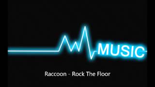 Raccoon  Rock The Floor [upl. by Urbai]