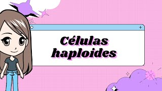 Células haploides [upl. by Ecitsuj]