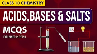 ACIDS BASES AND SALTS MCQS Explained in detail  NCERT SCIENCE Class 10th Chapter 2  CBSE [upl. by Nytsirt]