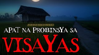 APAT NA PROBINSYA SA VISAYAS  ASWANG TRUE STORY [upl. by Sudnak]