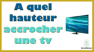 A quel hauteur accrocher une tv [upl. by Haimorej]