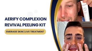 AERIFY COMPLEXION REVIVAL PEELING KIT  EMERAGE SKIN  LIVE TREATMENT  Dr Jason Emer [upl. by Ogata]