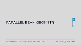 Xray CT glossary  Parallel beam geometry [upl. by Ynohtn]