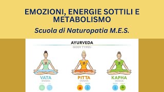 Emozioni Energie Sottili e Metabolismo le basi della Naturopatia MES [upl. by Lamb]