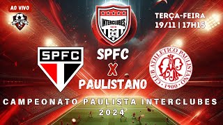 SUB14  SPFC x PAULISTANO  SEMIFINAL PAULISTA INTERCLUBES 2024 [upl. by Yentruoc]