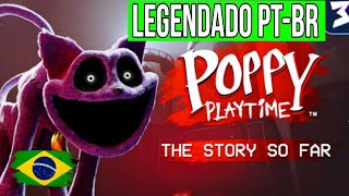 Poppy Playtime chapter 3  The Story So Far  Legendado Português Brasileiro [upl. by Knute]