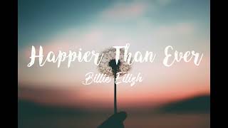 Billie Eilish  Happier Than Ever Lyrics [upl. by Thanos764]