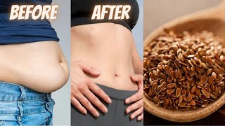 HOW TO EAT FLAX SEEDS FOR WEIGHT LOSS  FLAXSEED FOR FLATTEN TUMMY AND WEIGHT LOSS [upl. by Ingmar]