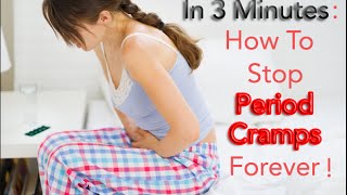 In 3 Minutes How To Stop Period Cramps For Ever [upl. by Hourihan396]