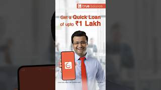 Get Financial Relief with True Balance  Cash Loan up to ₹1 Lakh [upl. by Yle]