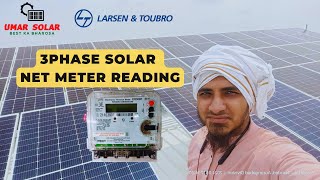 SOLAR 3PHASE LampT METERS READING  How to take Solar 3Phase Net Meter Reading [upl. by Rab673]