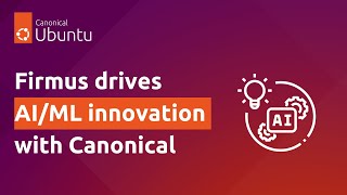 Firmus builds a sustainable cloud to drive AIML innovation with Canonical [upl. by Valentia]