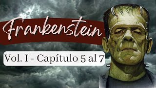 Frankenstein de Mary Shelley Audiolibro en voz humana real Vol I  Capítulos 5 al 7 [upl. by Anitsua709]