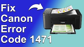 Canon Error Code 1471 Why It Happens And How To Resolve The Issue [upl. by Eliot]