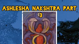 Ashlesha nakshtra part 3 extends in cancer rashi from 16 degree 40  to 30degree kundalini shakti [upl. by Soirtimid]