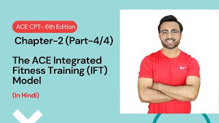 ACE CPT 6th Edition  Hindi Chapter2 Part4  The ACE IFT Model [upl. by Norrek]