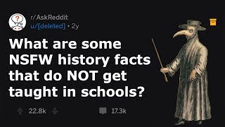 NSFW History Facts They DO NOT Teach You In School rAskReddit [upl. by Nayr]