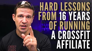 16 Years of CrossFit Ownership Avoid These Mistakes [upl. by Elyrad666]