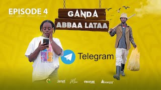 EGEREE COMEDYGANDA ABBAA LATAA  EPISODE 4  TELEGRAM [upl. by Boice]