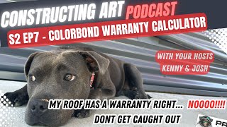 PART 1 Colorbond Warranty  How to apply for and how to claim  S2E7 Constructing Art [upl. by Carolin]