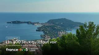 Bandeannonce Les 100 lieux quil faut voir  Les 3 corniches de la French Riviera [upl. by Chemesh]