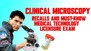 MedTech Board Exam Recalls and MUSTKNOWS CLINICAL MICROSCOPY  SPICY MEDTECH  AUGUST 2022 MTLE [upl. by Engapmahc]