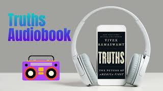 Truths Audiobook Author by Vivek Ramaswamy  Audiobook  Book Reading 📖 [upl. by Airdnekal473]