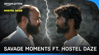 Savage moments ft Hostel Daze  Prime Video India [upl. by Assilram629]