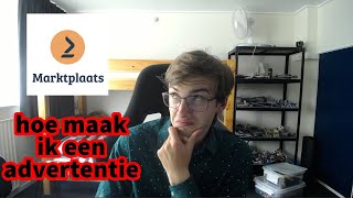 HOE MAAK JE EEN ADVERTENTIE OP MARKTPLAATS [upl. by Elish]