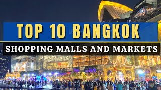 Top 10 Shopping Malls And Markets In Bangkok 2024 [upl. by Tom523]