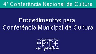 Explicações sobre a etapa municipal da Conferência Nacional de Cultura [upl. by Berte484]