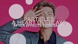 particles amp heart overlays no plugins  after effects tutorial 1 [upl. by Lieberman]