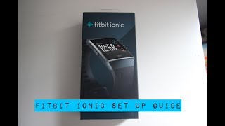 Fitbit Ionic Set Up Guide [upl. by Airogerg]