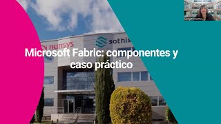 Webinar quotMicrosoft Fabric componentes y caso práctico quot [upl. by Ordisi]