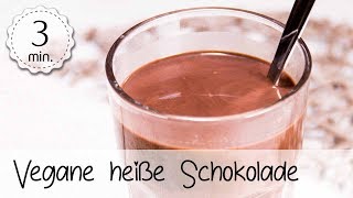 Vegane Heiße Schokolade selber machen  Gesunde Heiße Schokolade Rezept  Vegane Rezepte ♡ [upl. by Wichman]