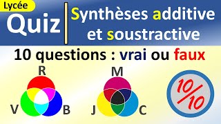 La synthèse additive et la synthèse soustractive de la lumière  Quiz corrigé  Physique  Lycée [upl. by Damarra383]