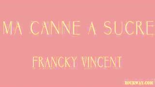 Francky VINCENT Ma canne a sucre 1993 [upl. by Eidoj867]